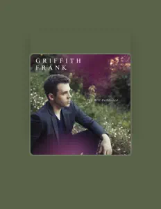 Griffith Frankを聴いたり、ミュージックビデオを鑑賞したり、経歴やツアー日程などを確認したりしましょう！
