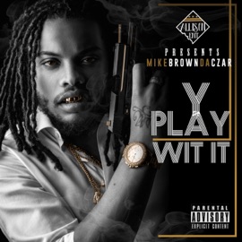 Chasin' Doe (feat. Mayo) [Bonus] Mike Brown da Czar