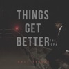 Things Get Better (EP)
