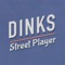 Street Player - Dinks lyrics