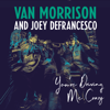 You're Driving Me Crazy - Van Morrison & Joey DeFrancesco