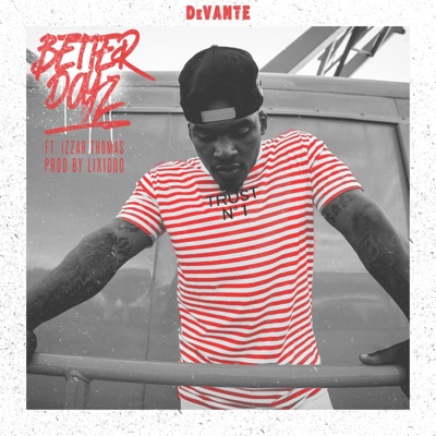 Better Dayz (feat. Izzar Thomas) - Single