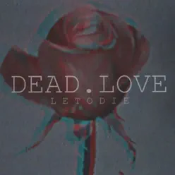 Dead Love - EP - LetoDie Dead Love - EP - LetoDie