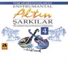 Altin Sarkilar - 4 Enstrumantal (The Unforgettable Instrumental Turkish Music), 1997