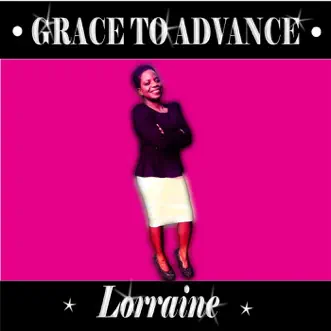 Grace to Advance - Single by Lorraine album reviews, ratings, credits