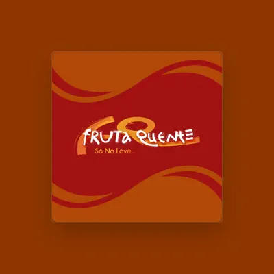 Listen to Banda Fruta Quente, watch music videos, read bio, see tour dates & more!