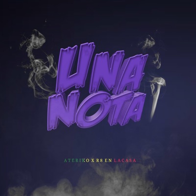 Una Nota (feat. R8 en la Casa) - Single