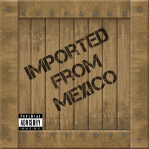 Imported From Mexico