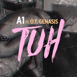 TUH (feat. O.T. Genasis) A1
