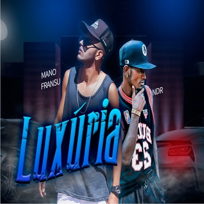 Luxúria (feat. NDR) - Single