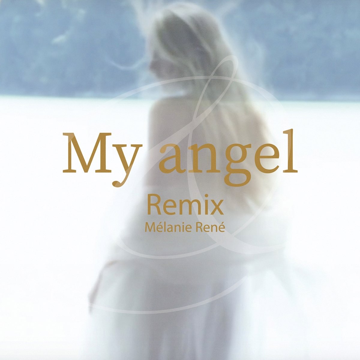 Оригинал песни песня ангела. Melanie Rene. Ангелрбикс. Angels Remixes. My Angel.