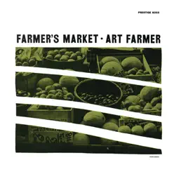 Farmer's Market (Rudy Van Gelder Remaster) - Art Farmer Farmer's Market (Rudy Van Gelder Remaster) - Art Farmer