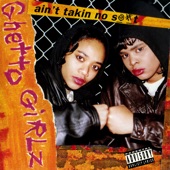 Ghetto Girlz - That's All She Wrote