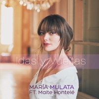 Idas y Vueltas (feat. Maite Hontele) - Single - Maria Mulata