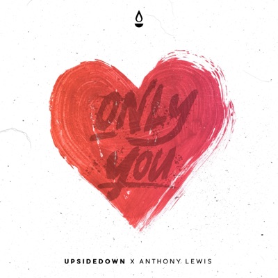 Only You (feat. Anthony Lewis) - Single