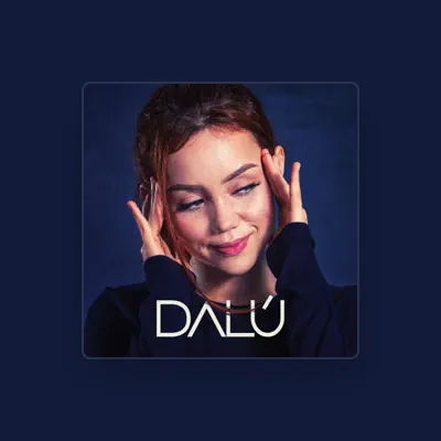 Listen to Dalú, watch music videos, read bio, see tour dates & more!