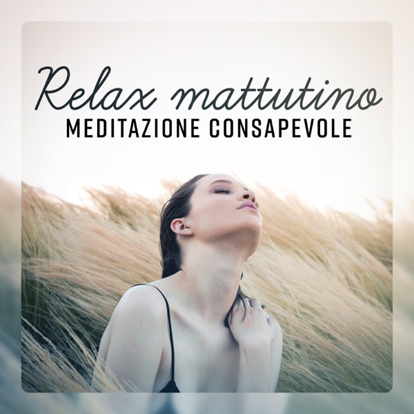 Relax mattutino - Meditazione consapevole, musica curativa per alleviare lo stress, messa a fuoco, energia positiva