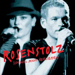Ich will mich verlieben (Live - Das Club Concert in Münster) [Remastered Version] - EP - Rosenstolz