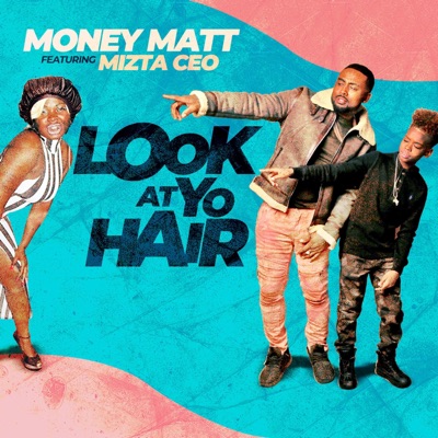 Look at Yo Hair - Single