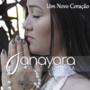 Um Novo Coração - EP - Janayara Lima