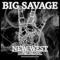 NEW West - BigSavage lyrics