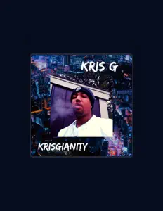 聆聽 Kris G、觀看音樂影片、閱讀小傳、查看巡演日期等！