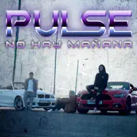 No hay mañana — Pulse