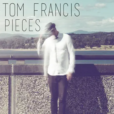 Pieces - Single - Tom Francis