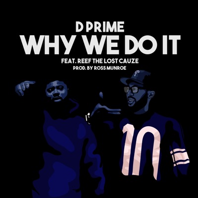 Why We Do It (feat. Reef the Lost Cauze) - Single