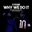Why We Do It (feat. Reef the Lost Cauze)
