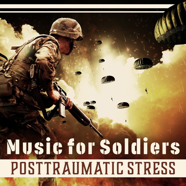 Music for Soldiers: Posttraumatic Stress – Nature Music for Soothe Soul, Heart & Mind, Allows Forgetting, Inner Harmony & Balance