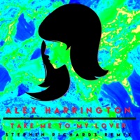 Take Me to My Lover (Stephen Richards Remix) [Stephen Richards Remix] - Single - Alex Harrington