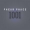 1001 - Phear Phace lyrics