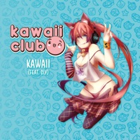 Kawaii (feat. Sly) - Single - Kawaii Club
