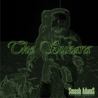 Ouça The Sukara de Smash Adams.