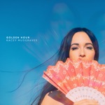 Kacey Musgraves - Love Is a Wild Thing