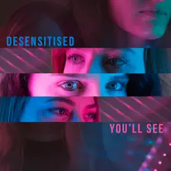 You'll See - Single - Desensitised