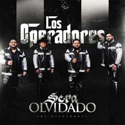 Será Olvidado - Single - Los Operadores