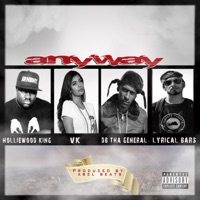 Anyway - Single - Holliewood King, VK, DB THA GENERAL & Lyrical Bars
