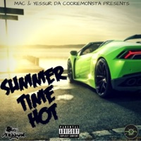 Summer Time Hot (feat. Yessur Da CookieMonsta) - Single - MAC