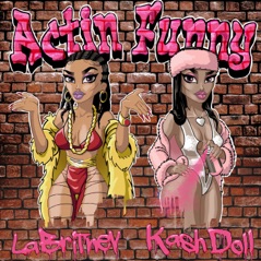 Actin' Funny (feat. Kash Doll) - Single