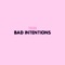 Bad Intentions - Toian lyrics