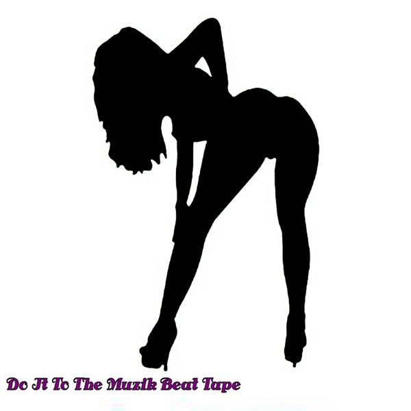 Do It to the Muzik Beat Tape (Instrumental) - Jamon Turner