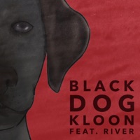 Black Dog (feat. River) - Single - Kloon