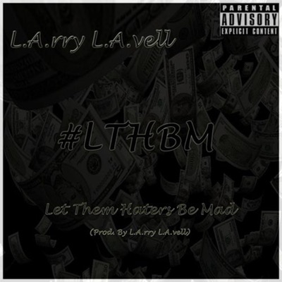Let Them Haters Be Mad - Single
