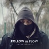 Follow The Flow - Anyám Mondta