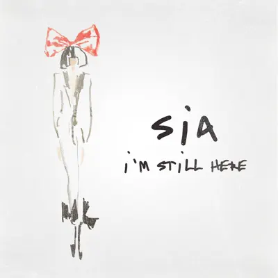 I'm Still Here - Single - Sia