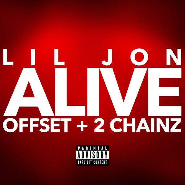 Alive - Single - Lil Jon, Offset & 2 Chainz