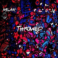 Throwed (feat. L*o*j) - Single - Mīlan