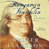 Benjamin Franklin (Unabridged) - Walter Isaacson